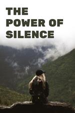 The Power Of Silence