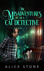 The Misadventures of a Cat Detective: Books 1-7