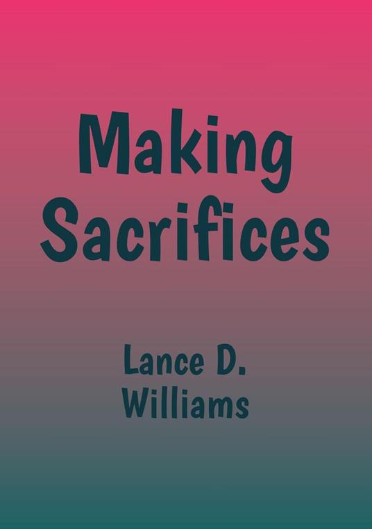 Making Sacrifices
