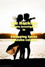 Lee Hacklyn Private Investigator in Swapping Spree