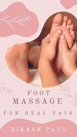 Foot massage for heal pain