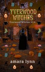 Yverwood Witches