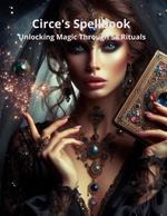 Circe's Spellbook Unlocking Magic Through 58 Rituals