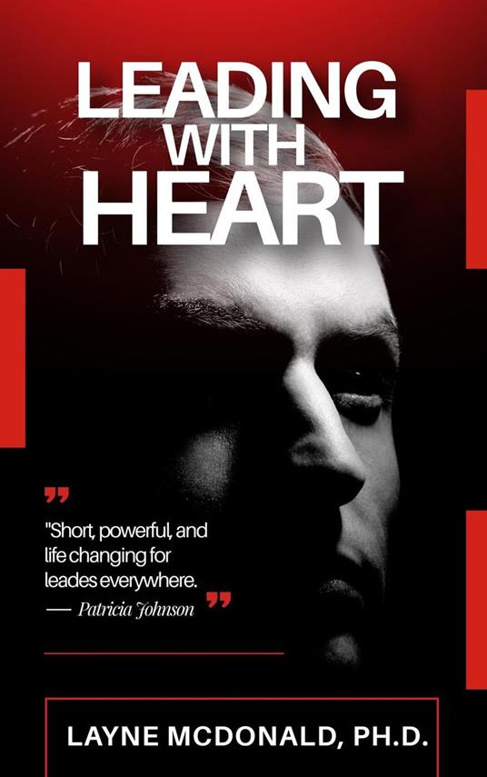 Leading with Heart: The power of Heart-Centered Leadership