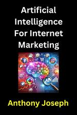 Artificial Intelligence For Internet Marketing