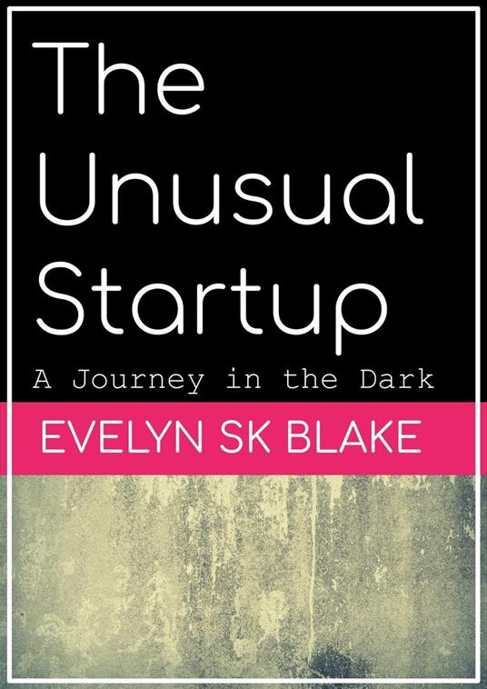 The Unusual Startup