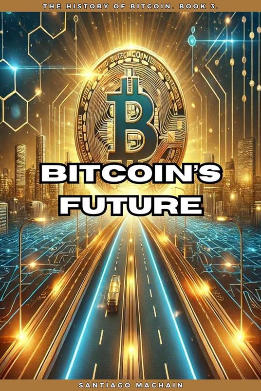 Bitcoin’s Future