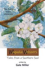 Magnolia Whispers: Tales from a Southern Soul