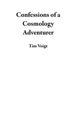 Confessions of a Cosmology Adventurer