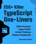 250+ Killer TypeScript One-Liners: Transform your code into powerful solutions