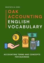 Oak Accounting English Vocabulary: Accounting Terms and Concepts for Business