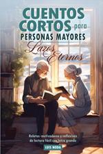 Cuentos cortos para personas mayores - Lazos Eternos