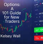 Options: A 101 Guide for New Traders