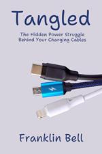 Tangled: The Hidden Power Struggle Behind Your Charging Cables