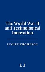 The World War II and Technological Innovation