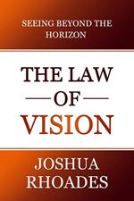 The Law Of Vision Seeing Beyond The Horizon