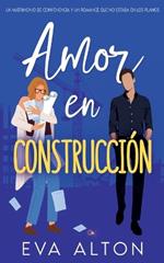 Amor en Construcción: Un Matrimonio de Conveniencia y un Romance Que no Estaba en Los Planos