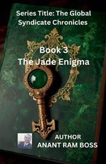 Book 3: The Jade Enigma