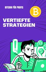 Bitcoin für Profis, vertiefte Strategien