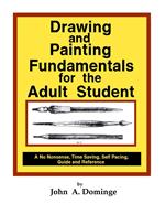 Drawing and Painting Fundamentals for the Adult Student