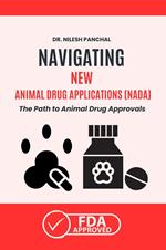 Navigating New Animal Drug Applications (NADA): The Path to Animal Drug Approvals