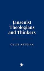 Jansenist Theologians and Thinkers