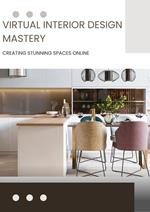 Virtual Interior Design Mastery: Creating Stunning Spaces Online