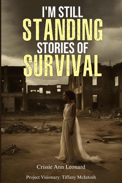 I'm Still Standing Stories of Survival