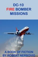 DC-10 Fire Bomber Missions