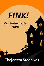 FINK! - Der Albtraum der Mafia