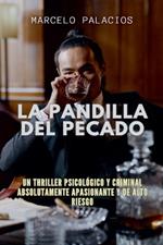 La Pandilla del Pecado: Un Thriller Psicológico y Criminal absolutamente apasionante y de alto riesgo