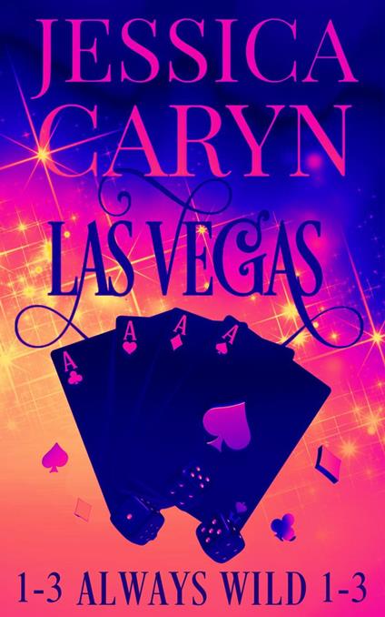 Las Vegas, Always Wild, Books 1-3