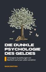 Die dunkle Psychologie des Geldes