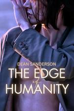 The Edge of Humanity