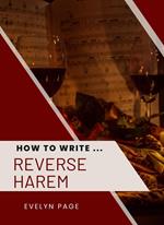 How To Write ... Reverse Harem