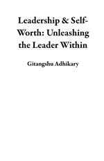 Leadership & Self-Worth: Unleashing the Leader Within