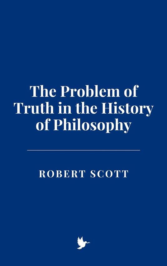 The Problem of Truth in the History of Philosophy