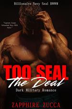 Too Seal The Deal: (Billionaire Navy Seal BWWM)