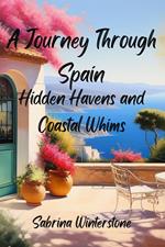 A Journey Through Spain