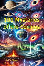 101 Mysteries of the Cosmos