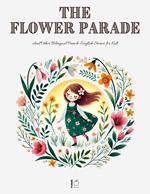 The Flower Parade And Other Bilingual French-English Stories for Kids