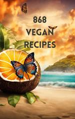 Trini Vegan Delights: 868 Recipes