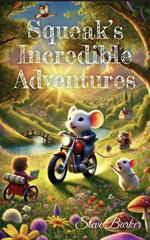 Squeak's Incredible Adventures