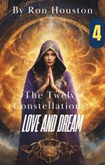 The Twelve Constellations: Love and Dream 4