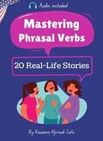 Mastering Phrasal Verbs: 20 Real-Life Stories