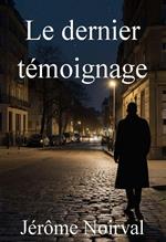 Le dernier témoignage