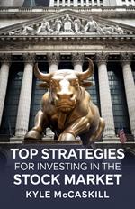 Top Strategies For Investing In The Stock Market