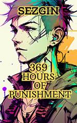 369 Hours of Punishment