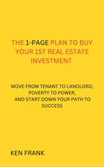 The 1 Page Plan To Buy Your 1st Real Estate Investment