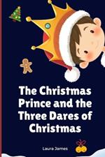 The Christmas Prince and the Three Dares of Christmas